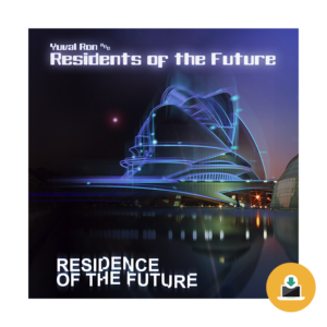 Download album: Yuval Ron & Residents Of The Future - Residence Of The Future